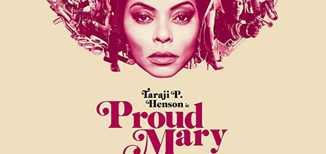 Proud Mary | English Movie | Movie Reviews, Showtimes | nowrunning