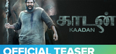 Teaser - Kaadan Video