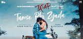 Tumse Bhi Zyada Song - Tadap