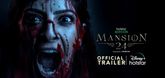 Trailer - Mansion 24